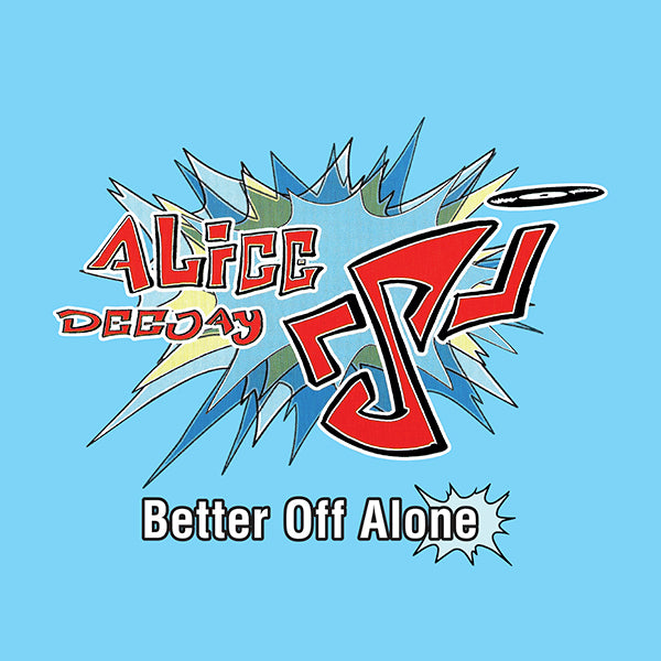 Alice Deejay - BETTER OFF ALONE