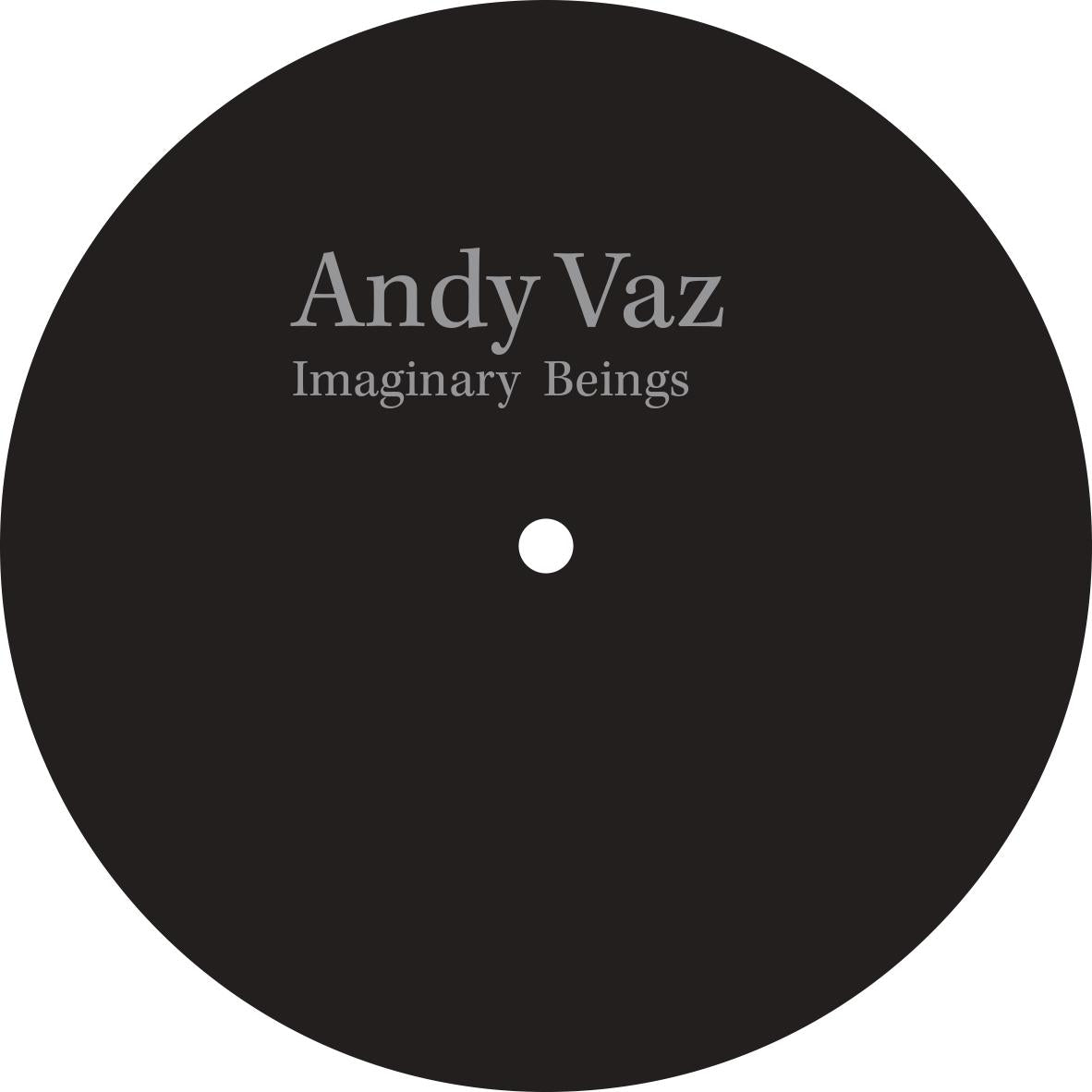 Andy Vaz - Imaginary Beings EP
