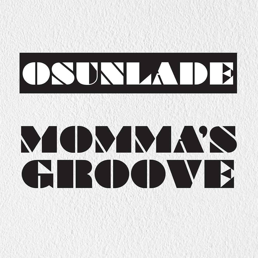 Osunlade - MOMMAS GROOVE